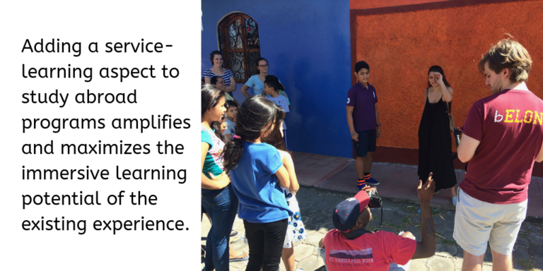 adding a service-learning aspect to study abroad programs appears to be an excellent way to amplify and maximize the immersive learning potential of the existing experience.