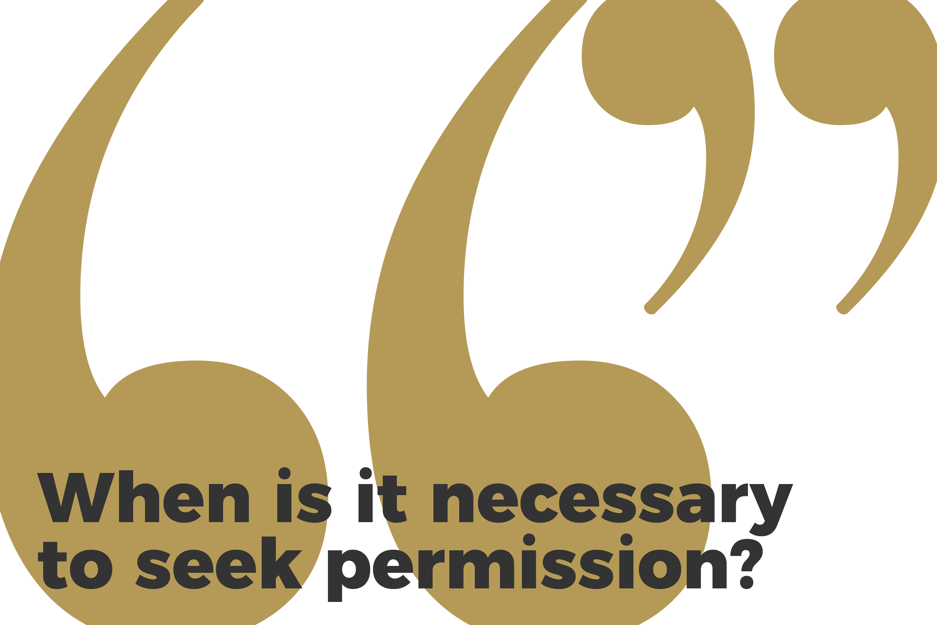 When is it necessary to seek permission?