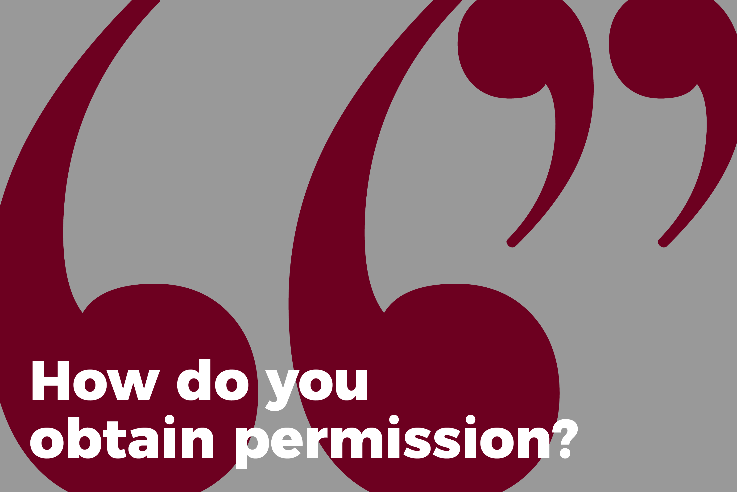 How do you obtain permission?