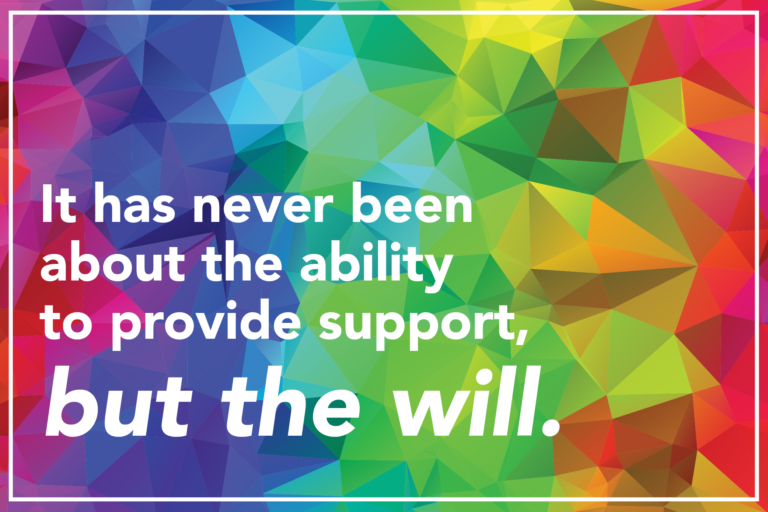 "It has never been about the ability to provide support, but the will."