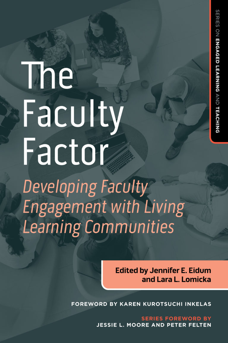 Book cover for The Faculty Factor: Developing Faculty Engagement with Living Learning Communities