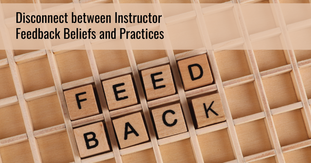 Disconnect between Instructor Feedback Beliefs and Practices - Center ...