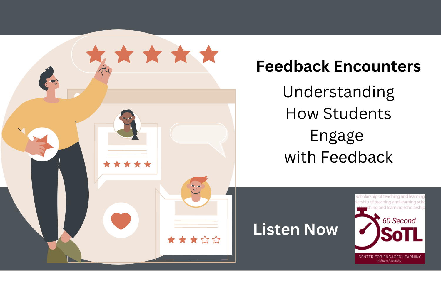 Cartoon image of a person pointing to five stars above cartoon representations of rating or review comments. To the side, text reads: "Feedback encounters: Understanding how students engage with feedback. Listen now."