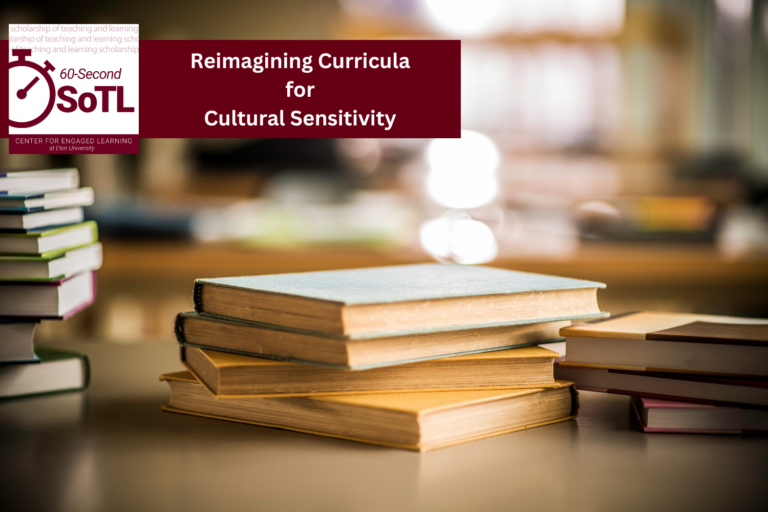 Three stacks of books are spread across a table. The background is blurred. An overlay reads, "60-Second SoTL: Reimagining Curricula for Cultural Sensitivity"