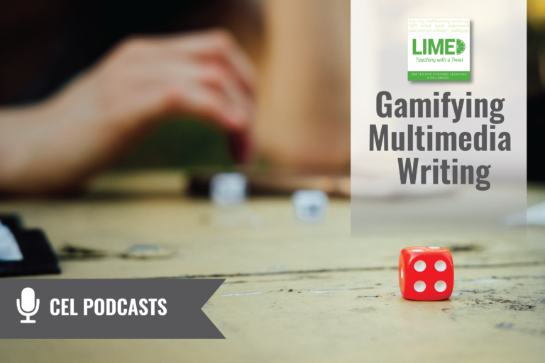 In the foreground, a red dice sits on the table. In the background, two white dice appear to be in motion, recently thrown from a player's hand, out of focus. An overlay reads: CEL Podcasts. Limed: Teaching with a Twist. Gamifying Multimedia Writing.
