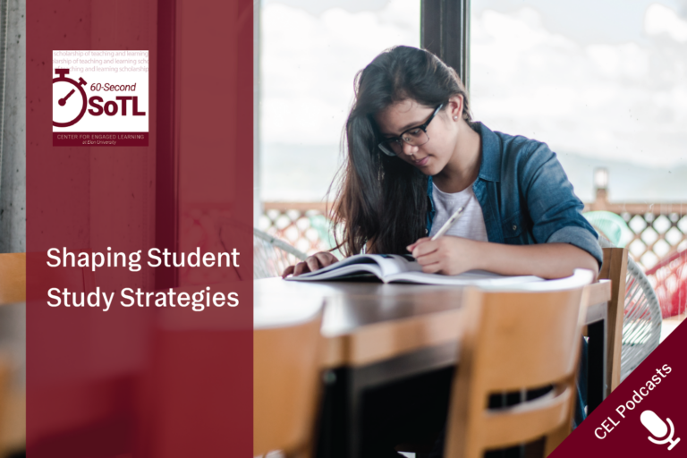 A student sits at a table with a book open and a pen poised over the page. Overlays read, "CEL Podcasts. 60-Second SoTL. Shaping Student Study Strategies."