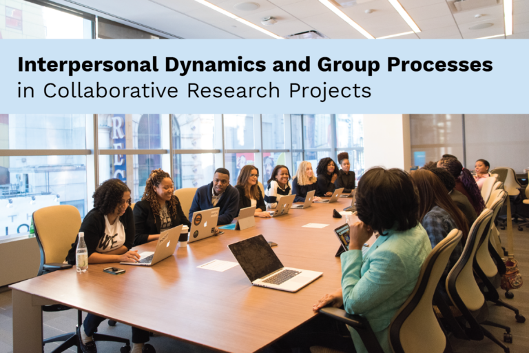 A large group of people sit around a conference room table. Text overlay reads "Interpersonal Dynamics and Group Processes in Collaborative Research Projects"