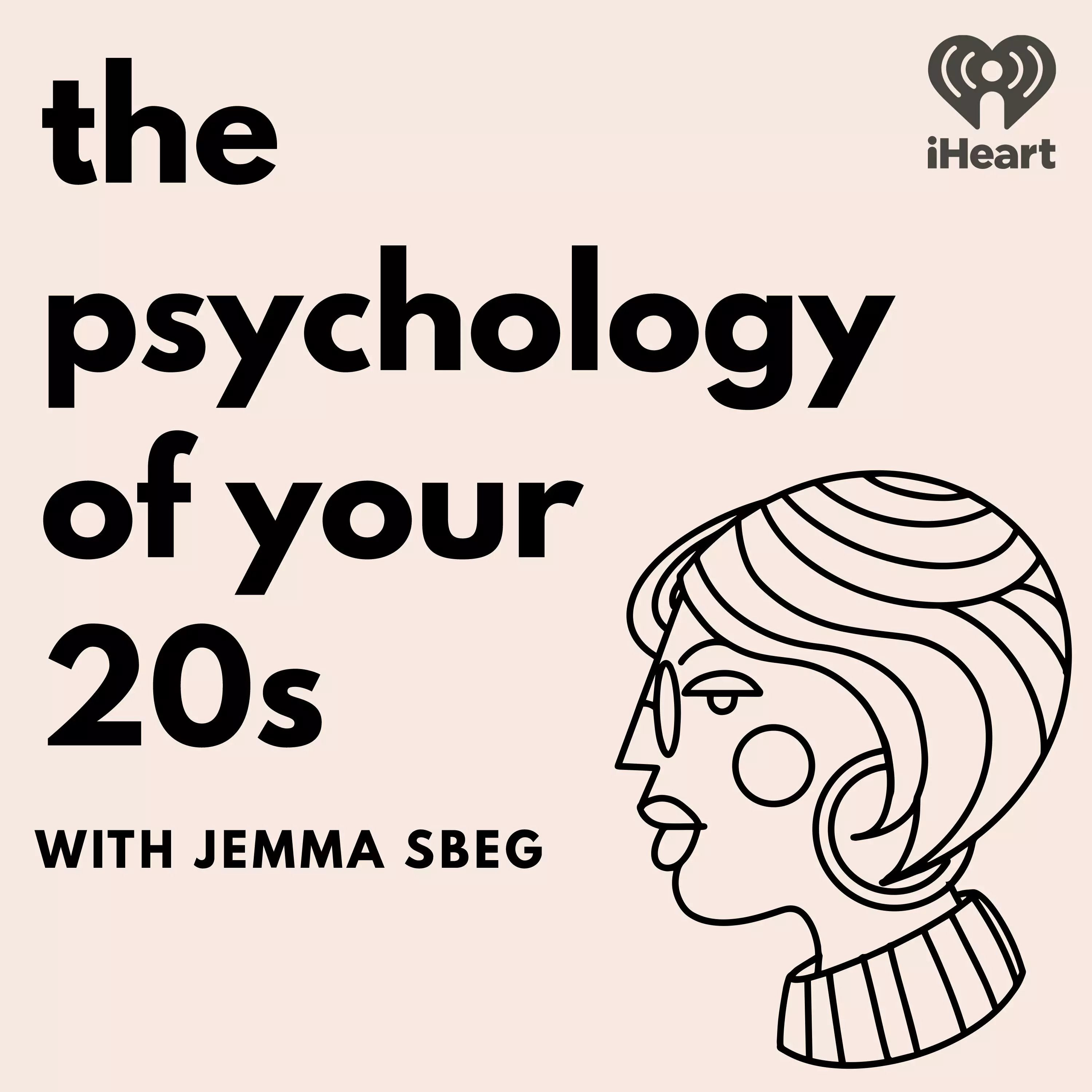Podcast art for "The Psychology of Your 20s with Jemma Sbeg"