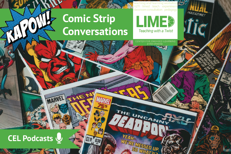 A messy pile of several varied Marvel comic books. Overlayed text reads: “KAPOW! Comic Strip Conversations. CEL Podcasts. Limed: Teaching with a Twist”