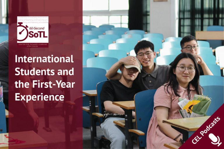 Five students sit in tiered seating in a classroom. Overlays read, "CEL Podcasts. 60-Second SoTL. International Students and the First-Year Experience."