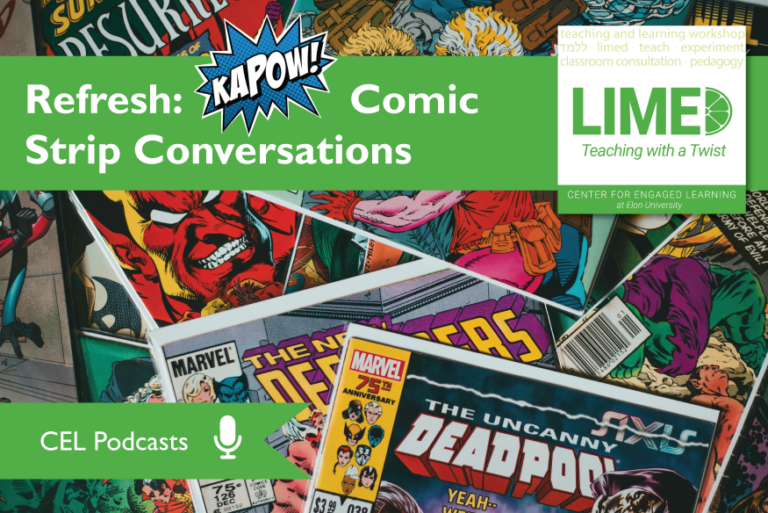 A messy pile of several varied Marvel comic books. Overlayed text reads: “Refresh: KAPOW! Comic Strip Conversations. CEL Podcasts. Limed: Teaching with a Twist.”