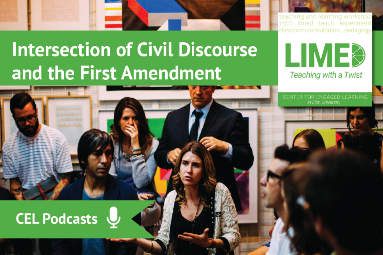 Several people engage in civil dialogue in a conference room. Overlayed text reads: “CEL Podcasts. Limed: Teaching with a Twist. Intersection of Civil discourse and the First Amendment.”