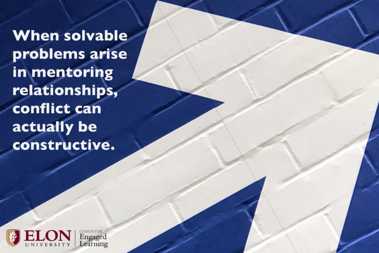 White bold texts reads "When solvable problems arise in mentoring relationships, conflict can actually be constructive" on blue painted brick with white arrow cutting across. Elon CEL logo in bottom left corner.