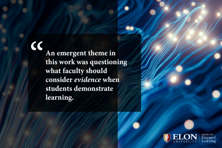 Blue linear AI network with blubs of bright light background. White text reads: "An emergent theme in this work was questioning what faculty should consider evidence when students demonstrate learning."