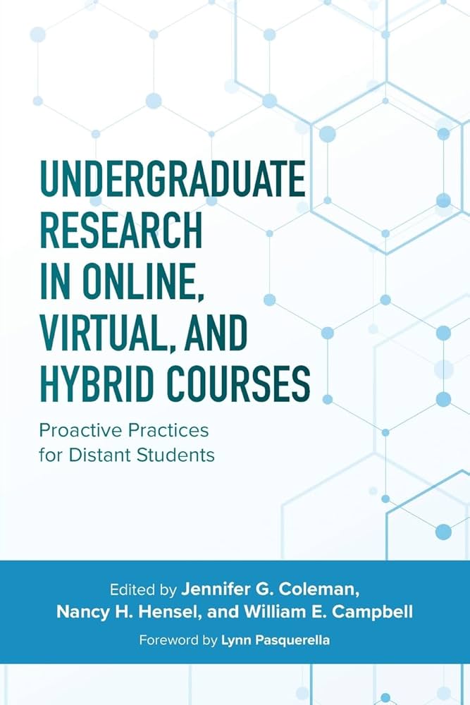 Book cover design: Blue hexagons with circles. Title in teal reads: "Undergraduate Research is Online, Virtual, and Hybrid Courses"