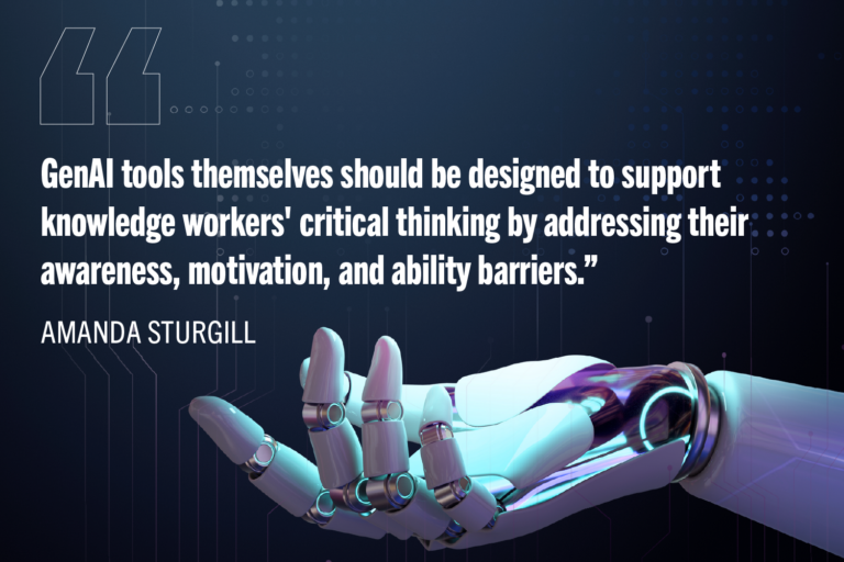 White robot hand palm up. White quote reads: "GenAI tools themselves should be designed to support knowledge workers' critical thinking by addressing their awareness, motivation, and ability barriers."