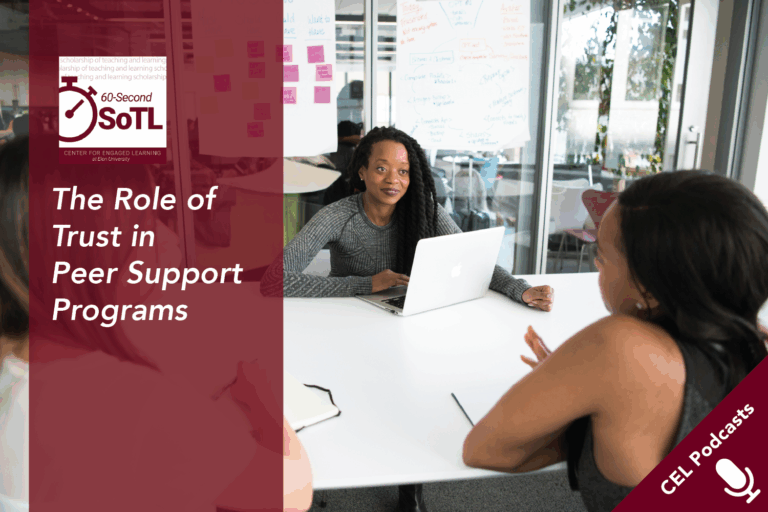 glass wall. Text overlays read, "CEL Podcasts. 60-Second SoTL. The Role of Trust in Peer Support Programs."