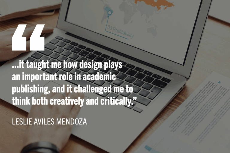 Person using laptop with quote text: "it taught me how design plays an important role in academic publishing and it challenged me to think both creatively and critically."