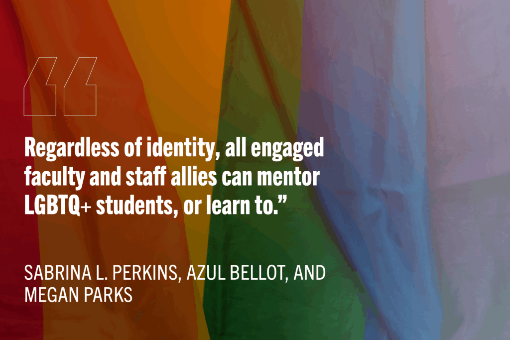 Mentoring LGBTQ+ Students, Part 1: Considerations for All Mentors 
