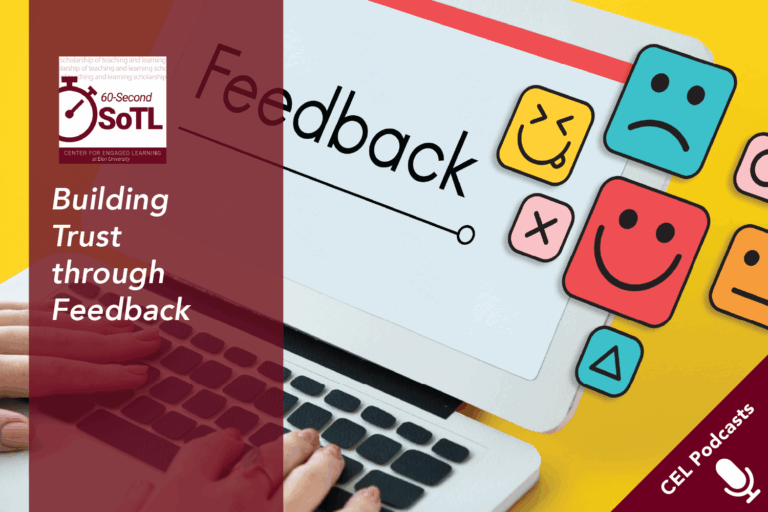 Hands on a laptop keyboard. The computer screen displays the word "feedback," surrounded by emoticons. Text overlays read, "CEL Podcasts. 60-Second SoTL. Building Trust through Feedback."