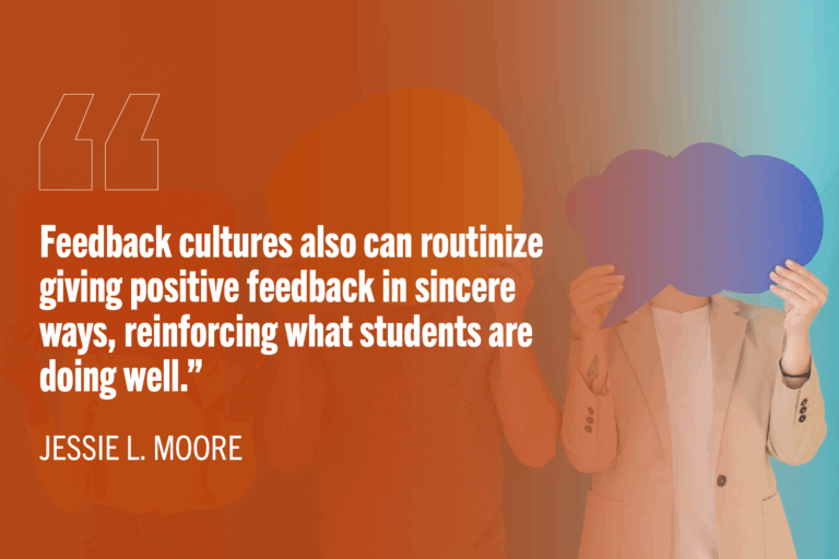 Orange gradient covering person with speech bubble. White text overlay reads: "Feedback cultures can also routinize giving positive feedback in sincere was, reinforcing what students are doing well."