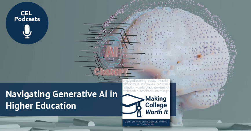Navigating Generative AI in Higher Education - Center for Engaged Learning