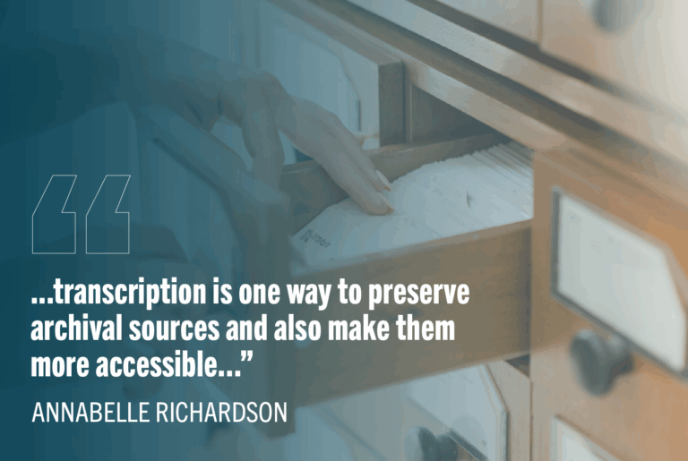Close up image of person sifting through archive records with "...transcription is one way to preserve archival sources and also make them more accessible...".