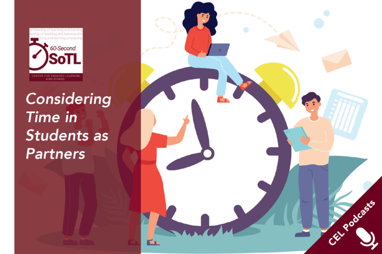 Cartoon people gather around a clock. Text overlays read, "CEL Podcasts. 60-Second SoTL. Considering Time in Students as Partners."