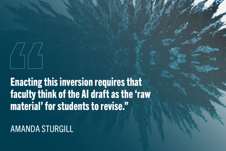 Sci fi particles in background with quote: Enacting this inversion requires that faculty think of the AI draft as the “raw material” for students to revise.
