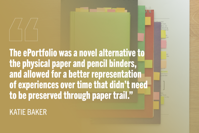 Paper notebooks with colored sticky notes peeking out with text: "The ePortfolio was a novel alternative to the physical paper and pencil binders, and allowed for a better representation of experiences over time that didn’t need to be preserved through paper trail.”
