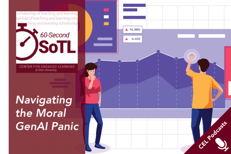 In a cartoon style drawing, two people look at and interact with oversized data graphs. Text overlays read, "CEL Podcasts. 60-Second SoTL. Navigating the Moral GenAI Panic."