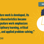 Yellow background with an illuminated lightbulb on the right side of the page. On the left side of the page a navy quote says, "As signature work is developed, its defining characteristics became clear: signature work emphasizes interdisciplinary learning, critical thinking, and applied problem-solving." The authors name "Cici Salazar" sits below this quote. The Elon Center for Engaged Learning logo sits in the bottom righthand corner.